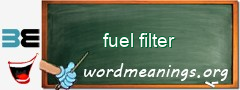 WordMeaning blackboard for fuel filter